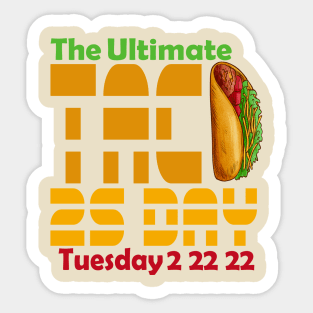 The ultimate taco twosday 2s day 2 22 22 Sticker